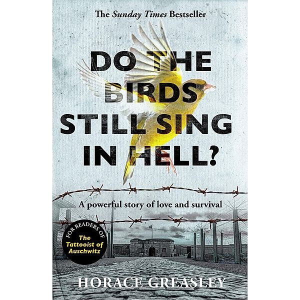 Do the Birds Still Sing in Hell?, Horace Greasley