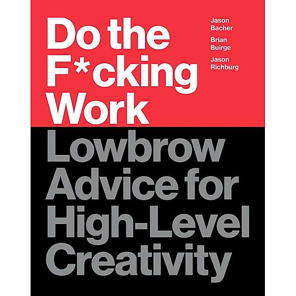 Do the F_cking Work, Jason Bacher, Brian Buirge, Jason Richburg