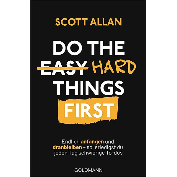 Do The Hard Things First, Scott Allan Bowes