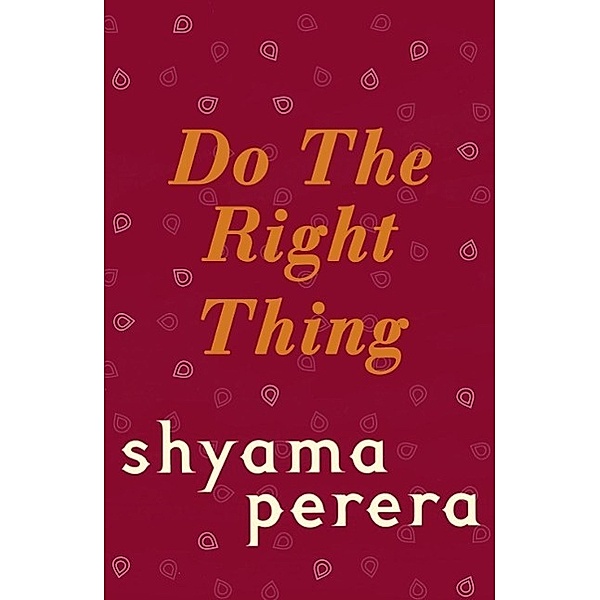 Do the Right Thing, Shyama Perera