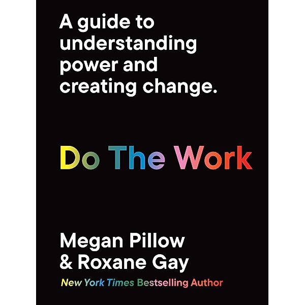 Do The Work, Megan Pillow, Roxane Gay