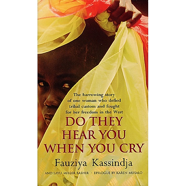 Do They Hear You When You Cry, Fauziya Kassindja, Layli Miller Bashir