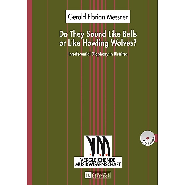 Do They Sound Like Bells or Like Howling Wolves?, Gerald Florian Messner