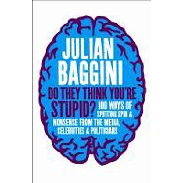 Do They Think You're Stupid?, Julian Baggini