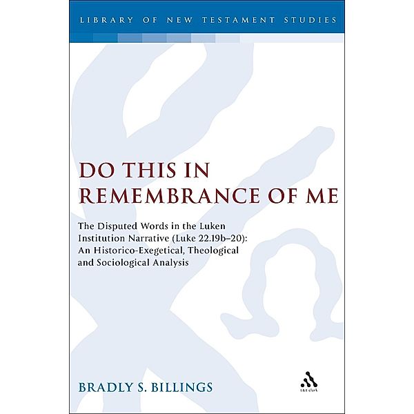 Do This in Remembrance of Me, Bradly Billings