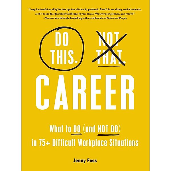 Do This, Not That: Career, Jenny Foss