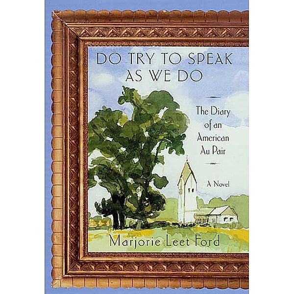 Do Try to Speak as We Do, Marjorie Leet Ford