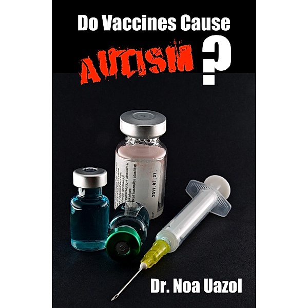 Do Vaccines Cause Autism? / eBookIt.com, Noa Uazol