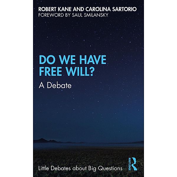 Do We Have Free Will?, Robert Kane, Carolina Sartorio