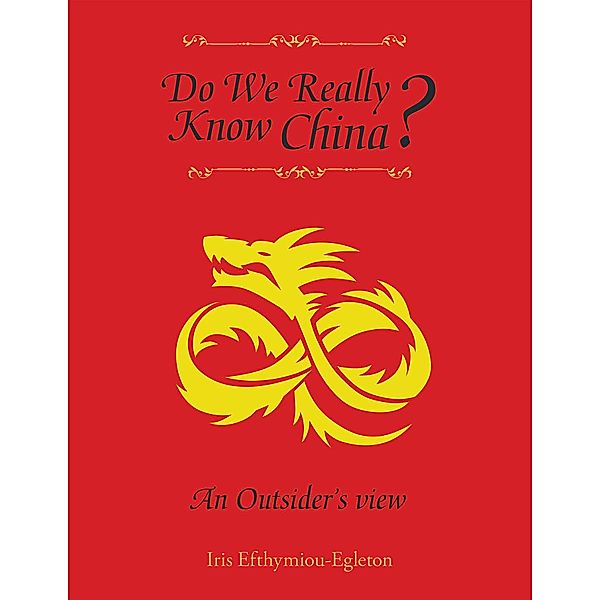 Do We Really Know China?, Iris Efthymiou-Egleton