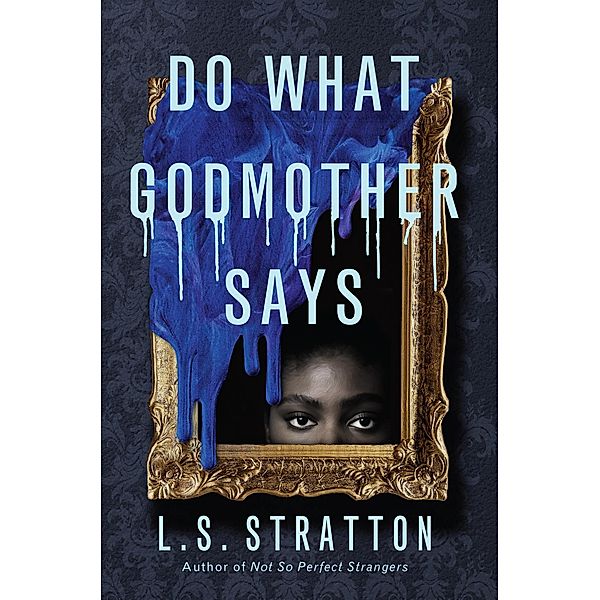 Do What Godmother Says, L. S. Stratton