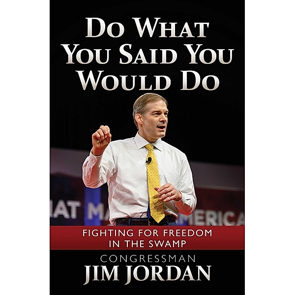 Do What You Said You Would Do, Jim Jordan