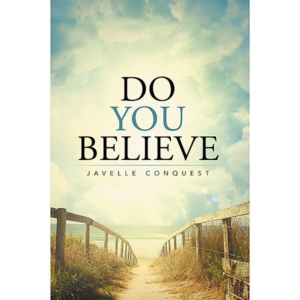 Do You Believe, Javelle Conquest