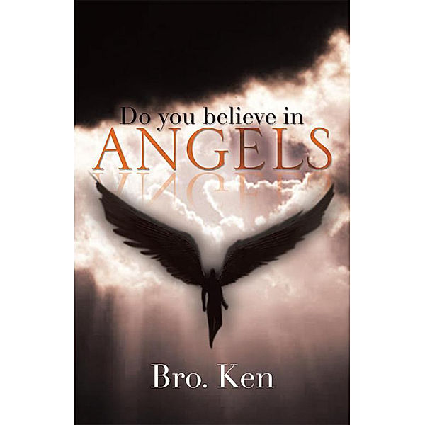 Do You Believe in Angels, Bro. Ken