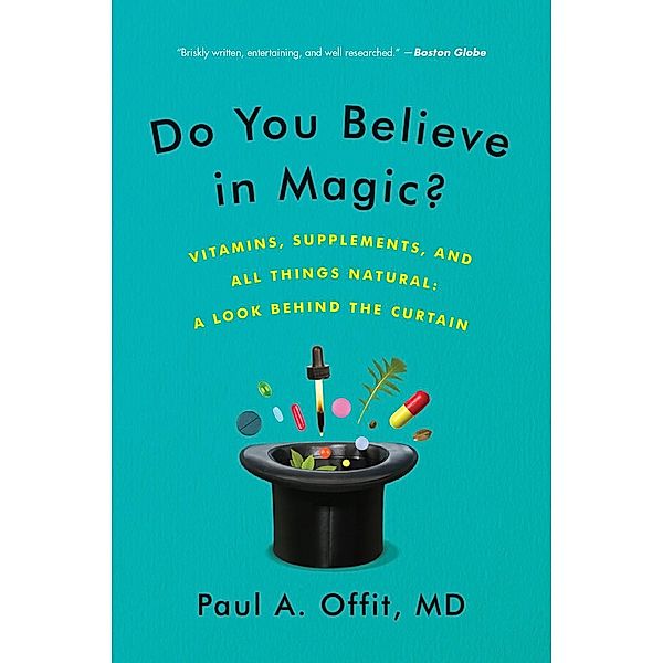 Do You Believe in Magic?, Paul A. Offit