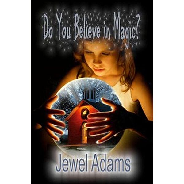 Do You Believe in Magic?, Jewel Adams