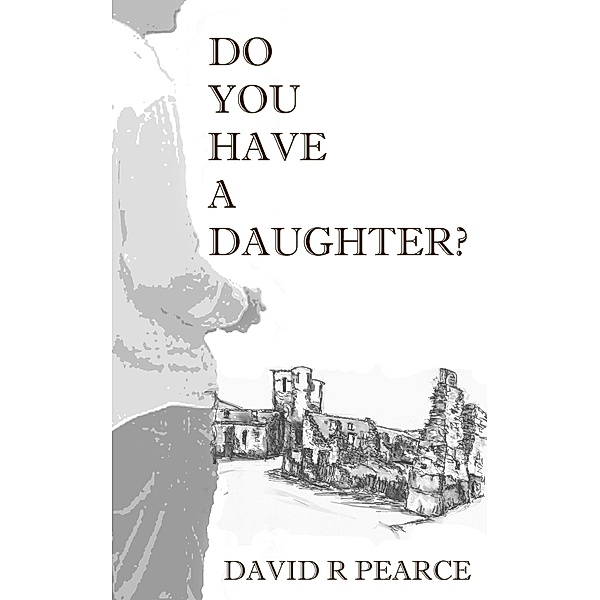 Do You Have A Daughter?, David Pearce