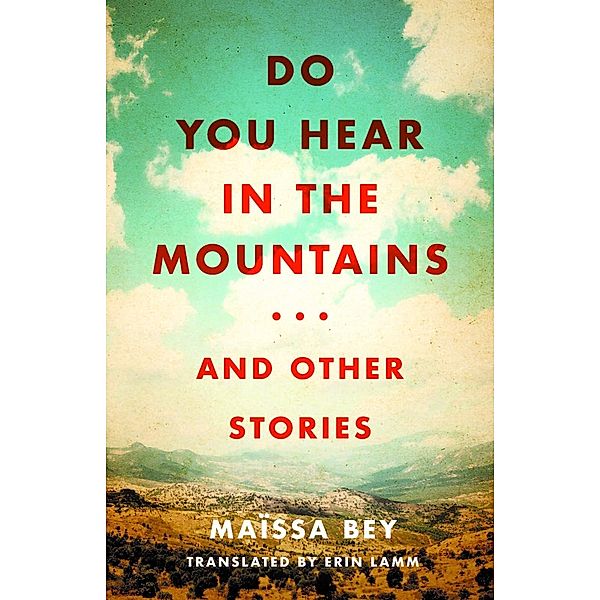 Do You Hear in the Mountains... and Other Stories / CARAF Books, Maïssa Bey