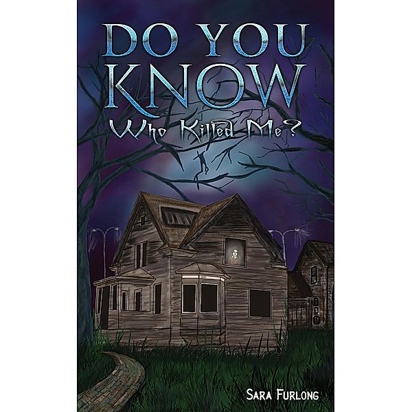 Do You Know Who Killed Me?, Sara Furlong