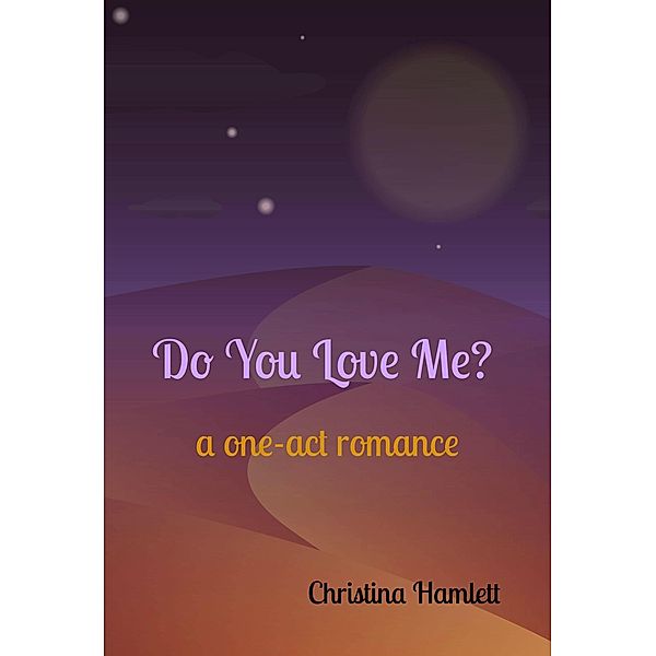 Do You Love Me?, Christina Hamlett