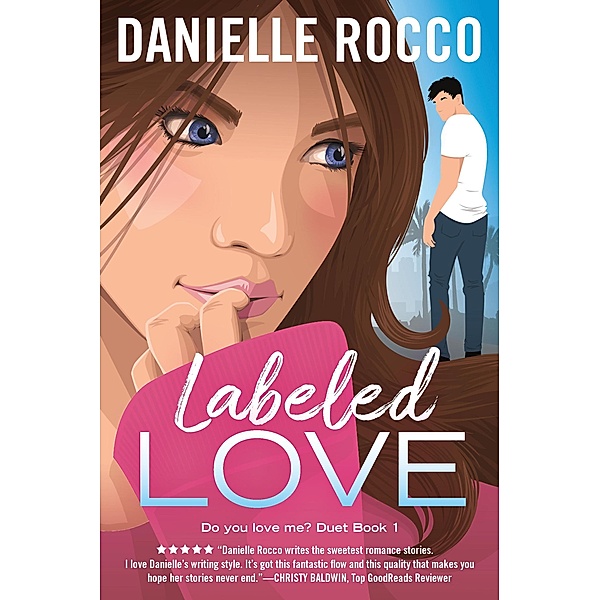 Do you love me?: Labeled Love (Do you love me?, #1), Danielle Rocco