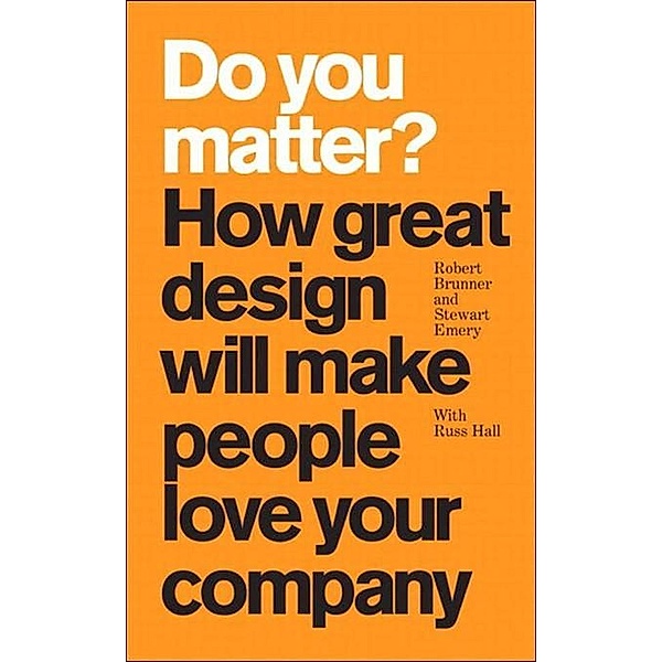 Do You Matter?, Robert Brunner, Stewart Emery, Russ Hall