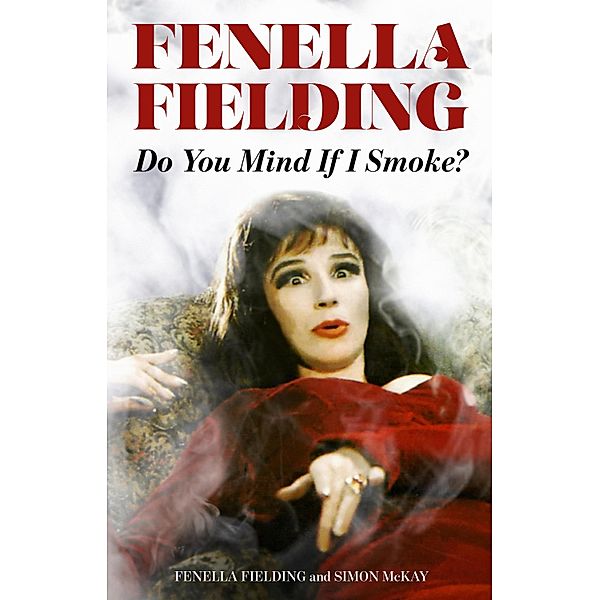 Do You Mind If I Smoke?, Fenella Fielding, Simon McKay