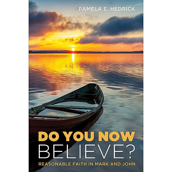 Do You Now Believe?, Pamela E. Hedrick