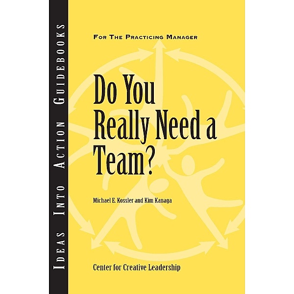 Do You Really Need a Team?, Michael Kossler, Kim Kanaga