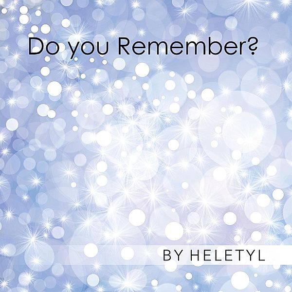 Do You Remember?, Heletyl