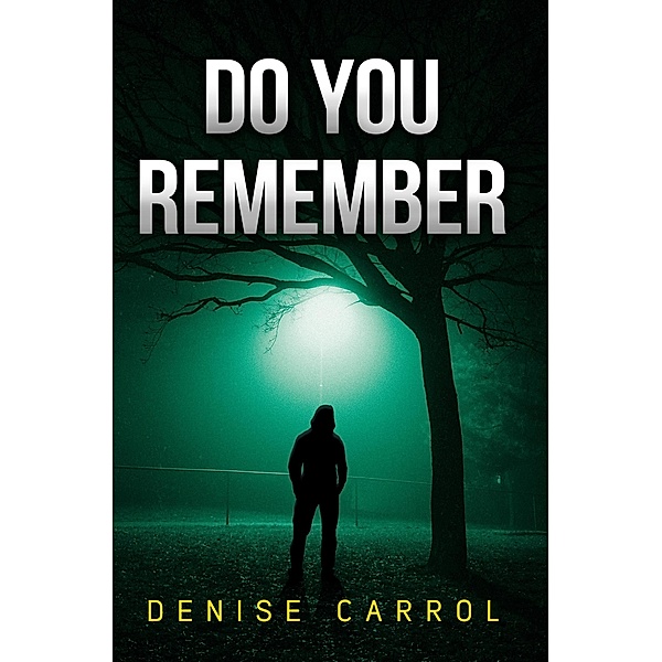 Do You Remember, Denise Carrol