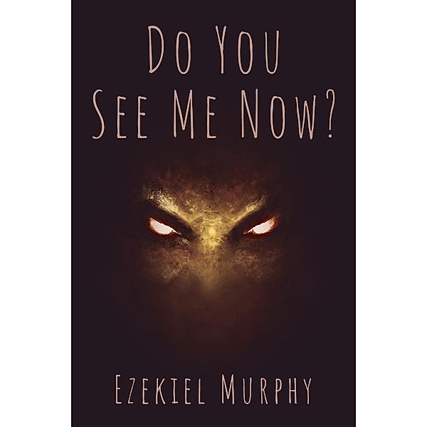 Do You See Me Now?, Ezekiel Murphy