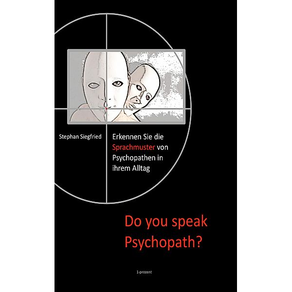 Do you speak Psychopath?, Stephan Siegfried