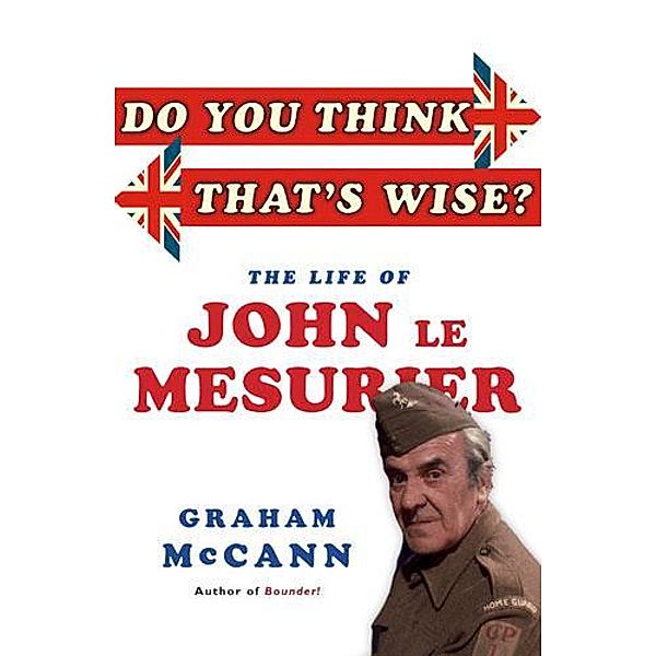 Do You Think That's Wise?, Graham McCann