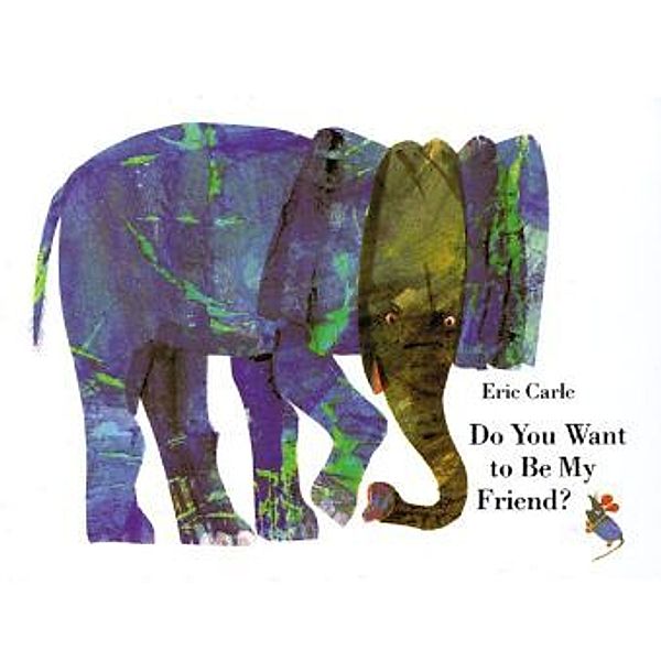 Do You Want to Be My Friend?, Eric Carle