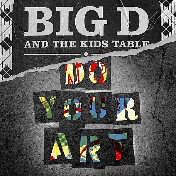 Do Your Art, Big D And The Kids Table