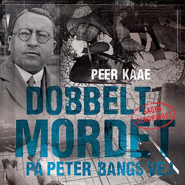 Dobbeltmordet på Peter Bangs Vej - 2 - Dobbeltmordet på Peter Bangs Vej - Dobbeltmordet på Peter Bangs Vej, bind 2 (uforkortet), Peer Kaae