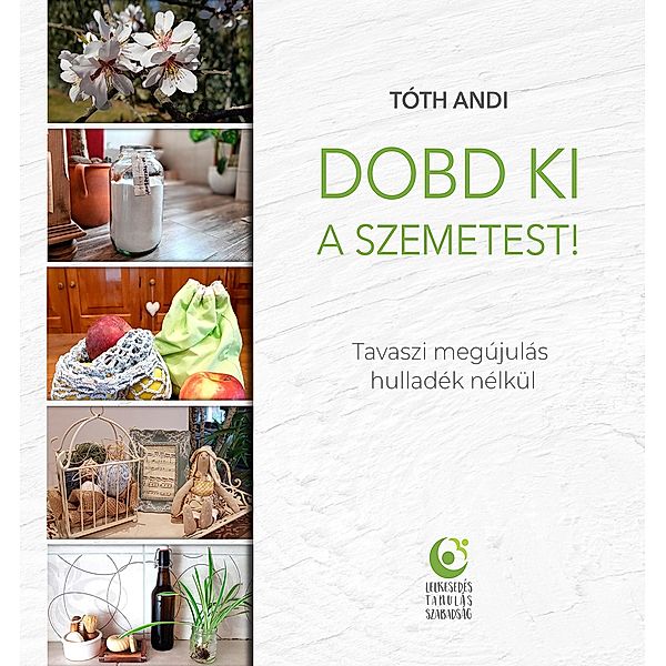 Dobd ki a szemetest! / II. kiadás, Andi Tóth