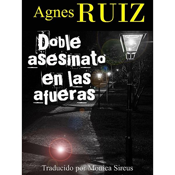 Doble asesinato en las afueras, Agnes Ruiz