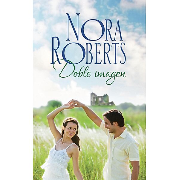 Doble imagen / Nora Roberts, Nora Roberts