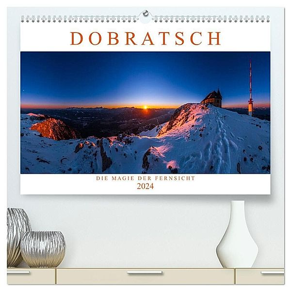 DOBRATSCH - Die Magie der Fernsicht (hochwertiger Premium Wandkalender 2024 DIN A2 quer), Kunstdruck in Hochglanz, Dr. Günter Zöhrer - www.diekraftdessehens.de