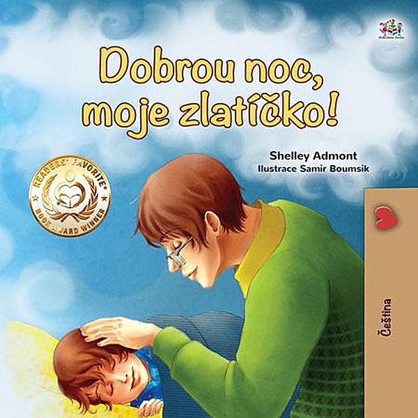 Dobrou noc, moje zlatícko! (Czech Bedtime Collection) / Czech Bedtime Collection, Shelley Admont, Kidkiddos Books
