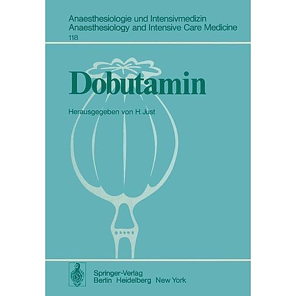Dobutamin / Anaesthesiologie und Intensivmedizin Anaesthesiology and Intensive Care Medicine Bd.118
