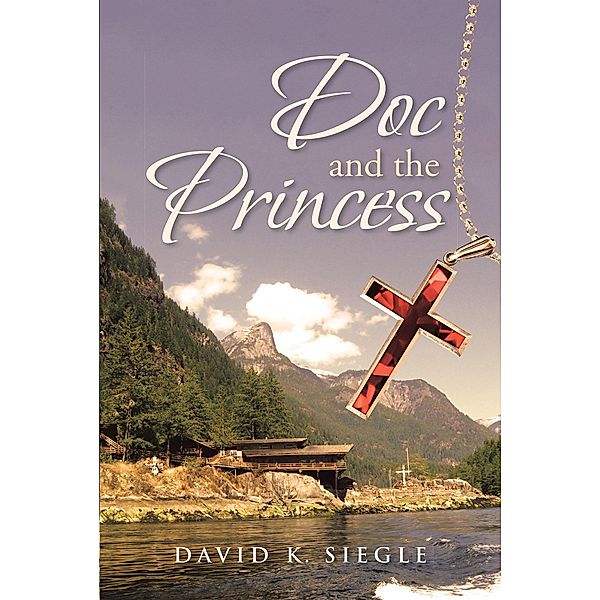 Doc and the Princess, David K. Siegle