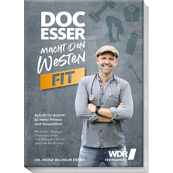 Doc Esser macht den Westen fit, Heinz-Wilhelm Esser, Bettina Matthaei