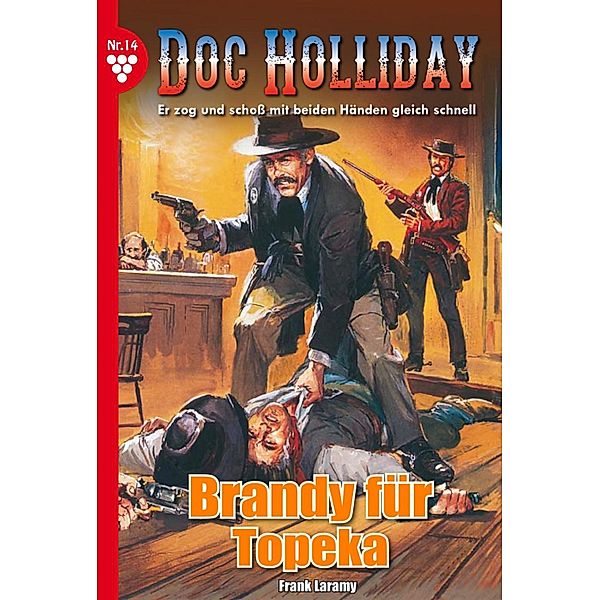 Doc Holliday 14 - Western / Doc Holliday Bd.14, Frank Laramy