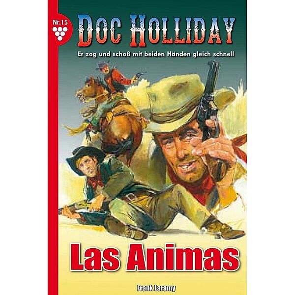 Doc Holliday 15 - Western / Doc Holliday Bd.15, Frank Laramy