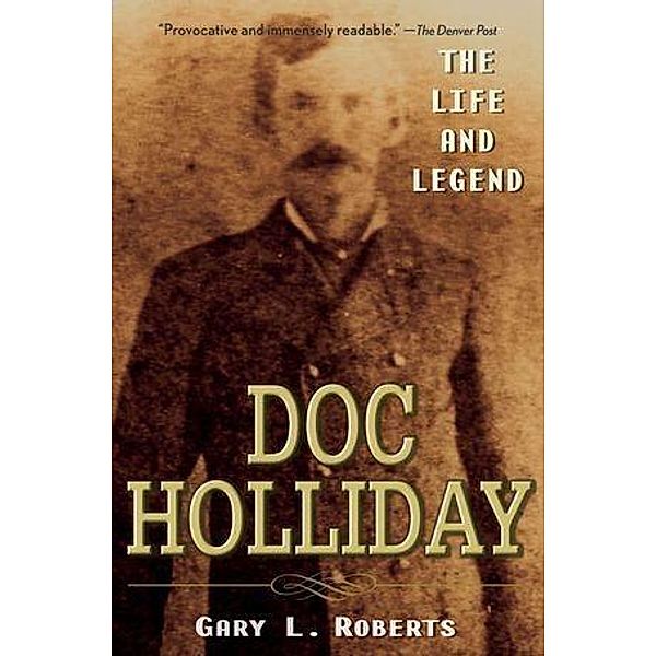 Doc Holliday, Gary L. Roberts