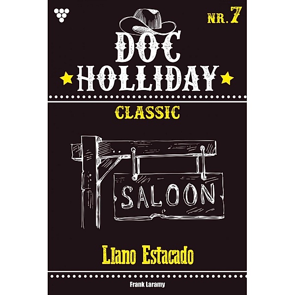 Doc Holliday Classic 7 - Western / Doc Holliday Classic Bd.7, Frank Laramy