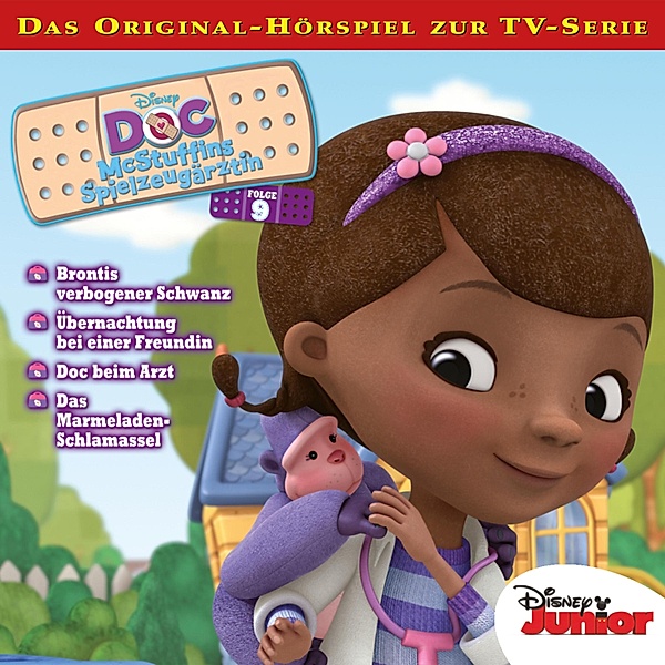 Doc McStuffins Hörspiel - 9 - 09: Brontis verbogener Schwanz / Übernachtung bei einer Freundin / Doc beim Arzt / Das Marmeladen-Schlamassel (Disney TV-Serie)
